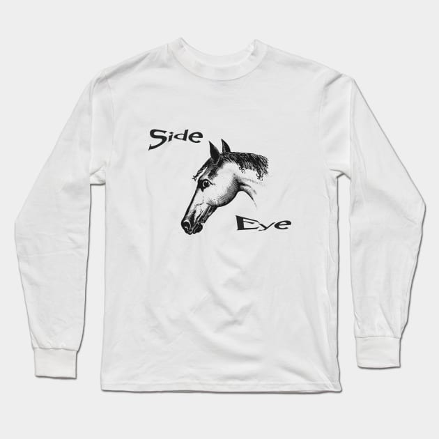 Side Eye Horse Long Sleeve T-Shirt by violetxm